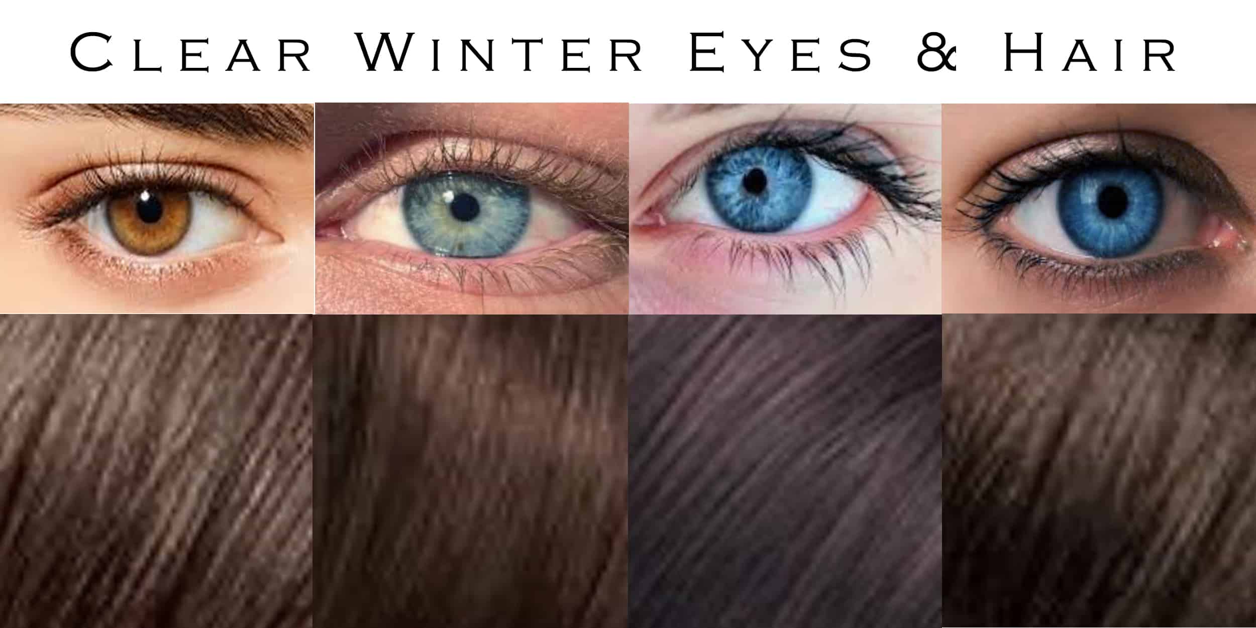 Clear winter hair and eyes.