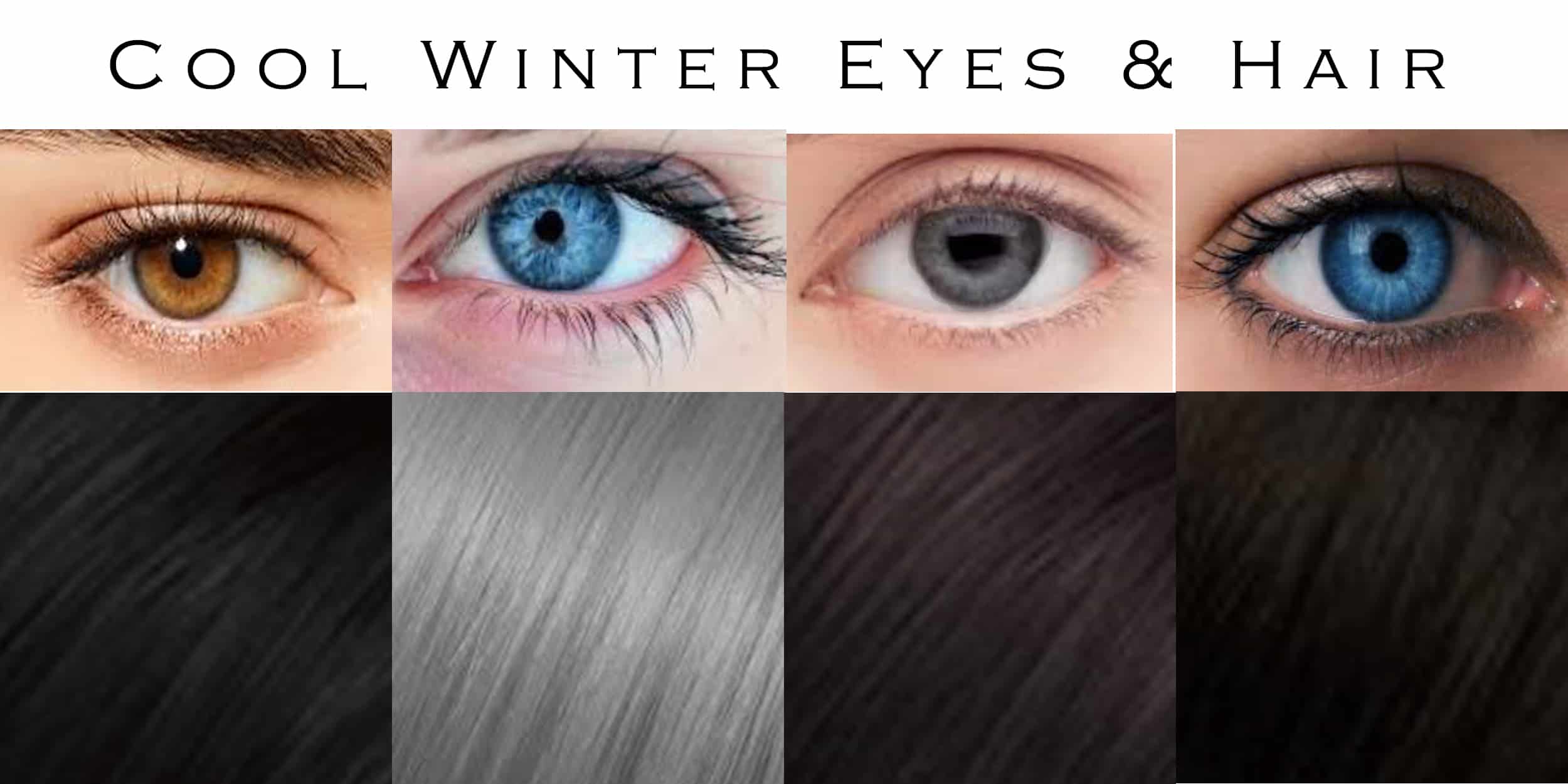Cool winter eyes and hair.