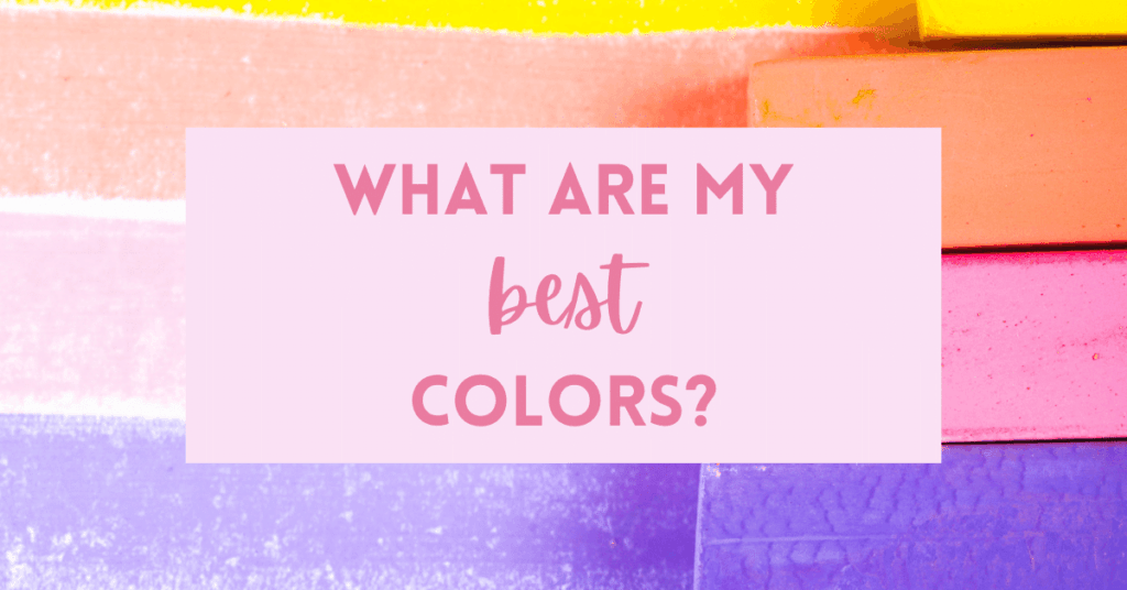 What Are My Best Colors? - Radiantly Dressed