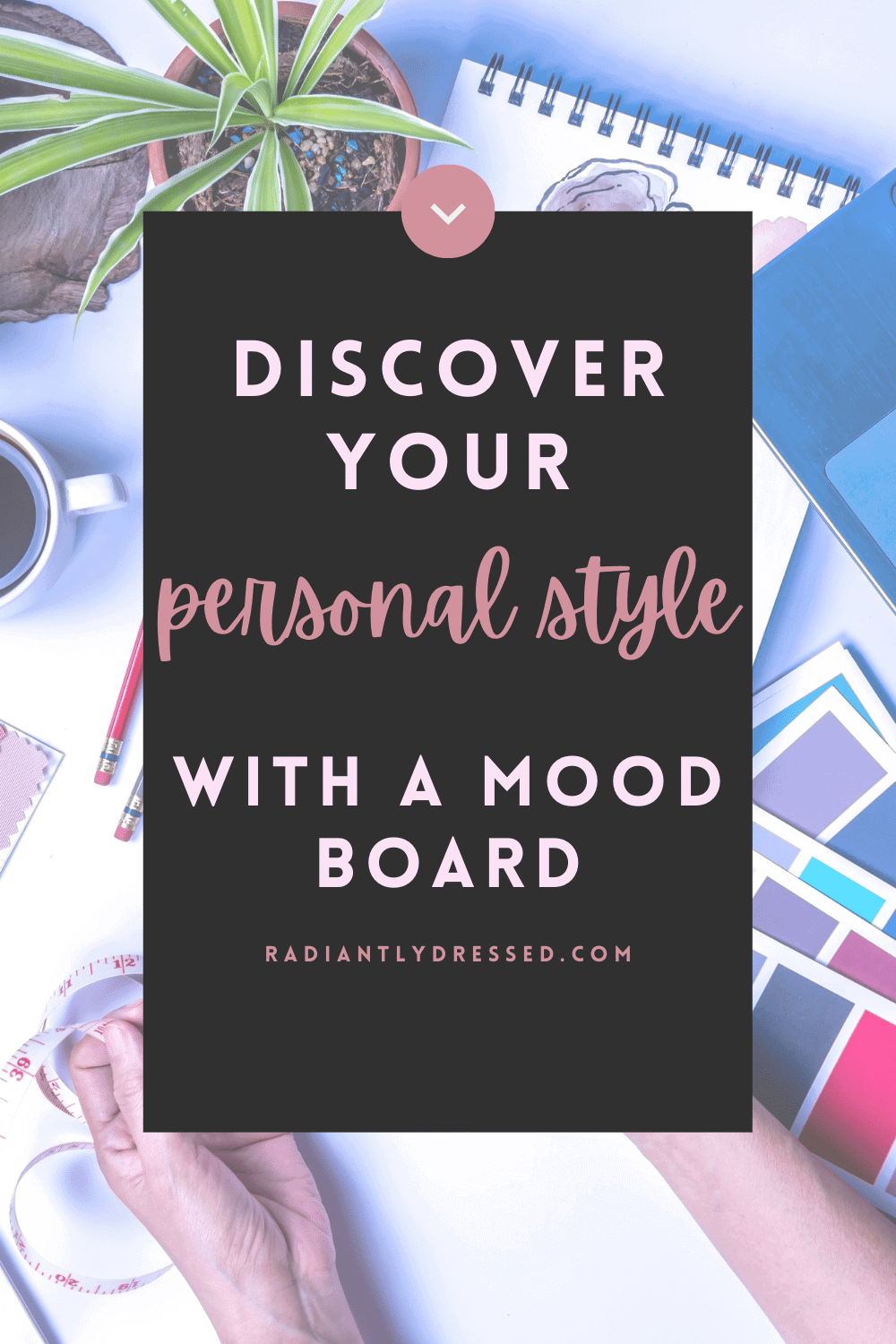 Create a Personal Style Mood Board (Free Template)