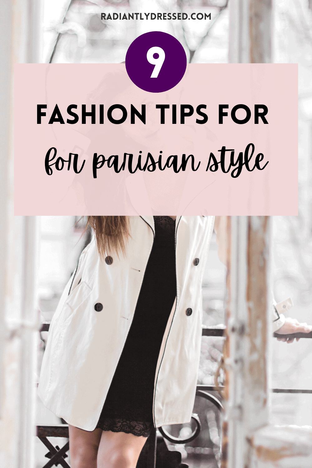 French Style Tips: 9 Lessons about Parisian Style from Real French