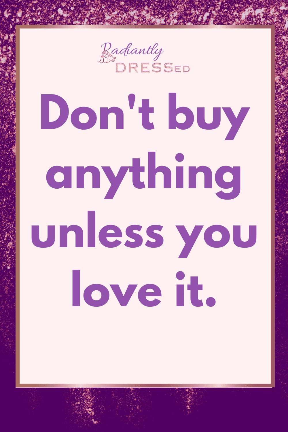don't buy things you don't love
