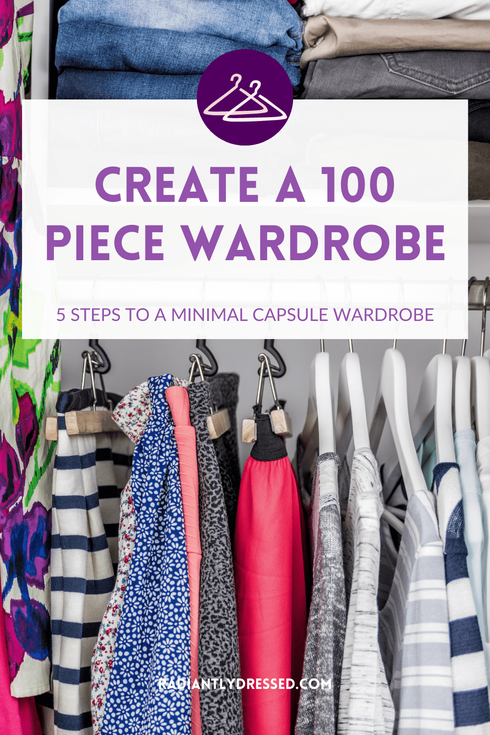 The 100 Piece Wardrobe: 5 Steps to Create a Year Round Minimalist ...