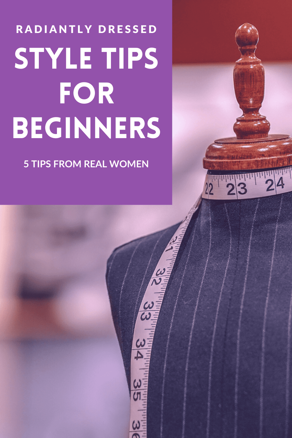 5 Fashion Tips For Beginners: Real Wisdom From Real Women