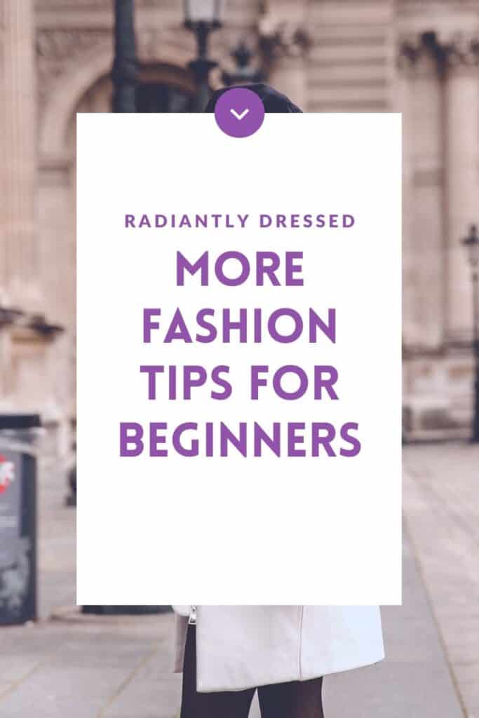 More Fashion Tips for Beginners: 5 Tips to Get Started on Building your ...