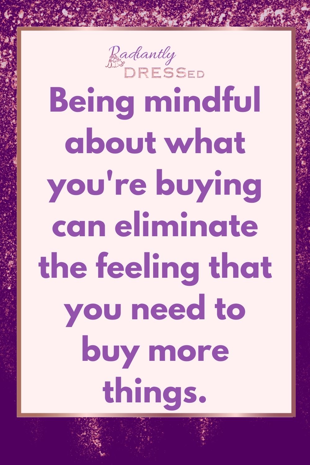 be mindful about what you buy