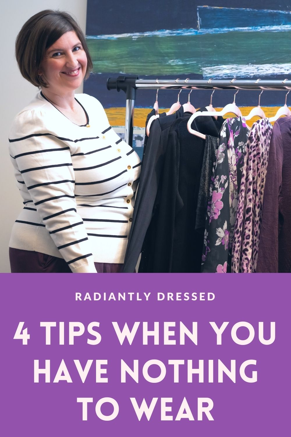 Nothing to Wear? Try These 4 Tips to Create a Cohesive Closet - Radiantly  Dressed