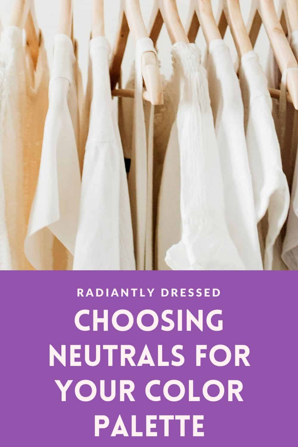 How to Choose the Perfect Color Palette Neutrals for Your Wardrobe