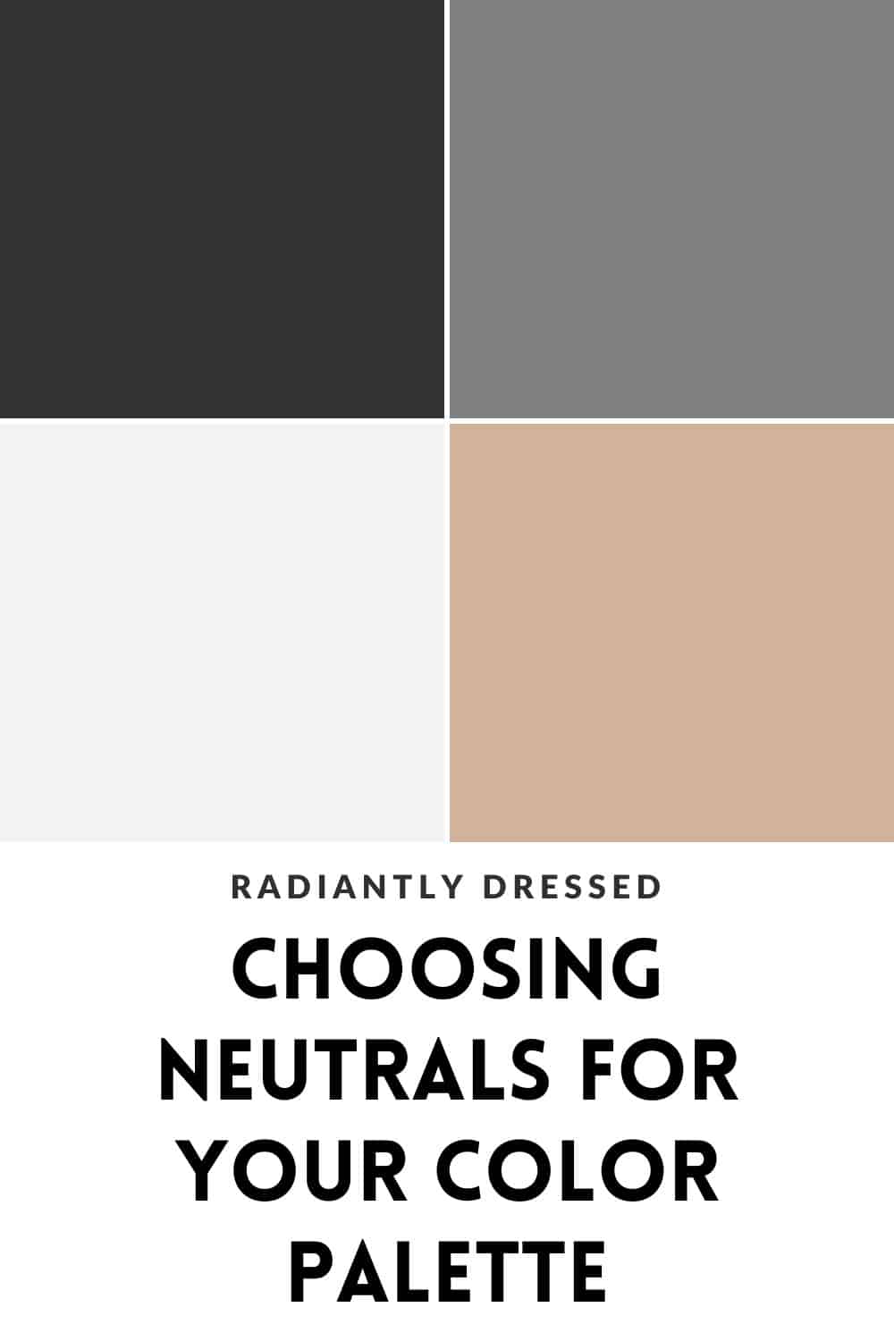 How to Choose the Perfect Color Palette Neutrals for Your Wardrobe