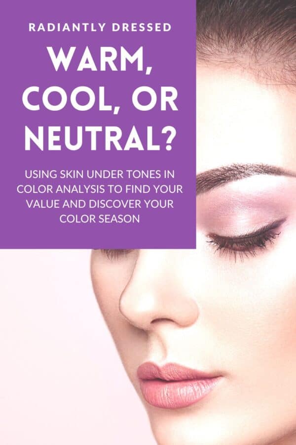 Warm Cool Or Netural Finding Skin Color Undertones Radiantly Dressed Warm Cool Or Netural Finding Skin Color Undertones Radiantly Dressed